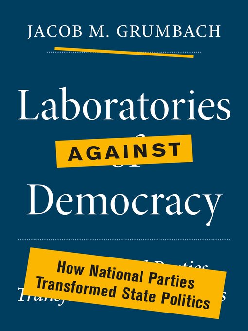 Cover image for Laboratories Against Democracy
